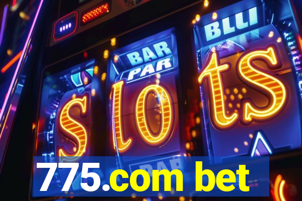 775.com bet